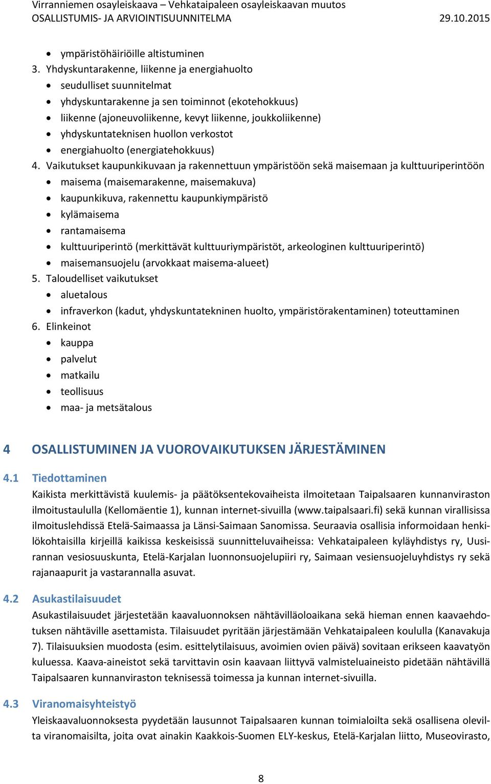 huollon verkostot energiahuolto (energiatehokkuus) 4.