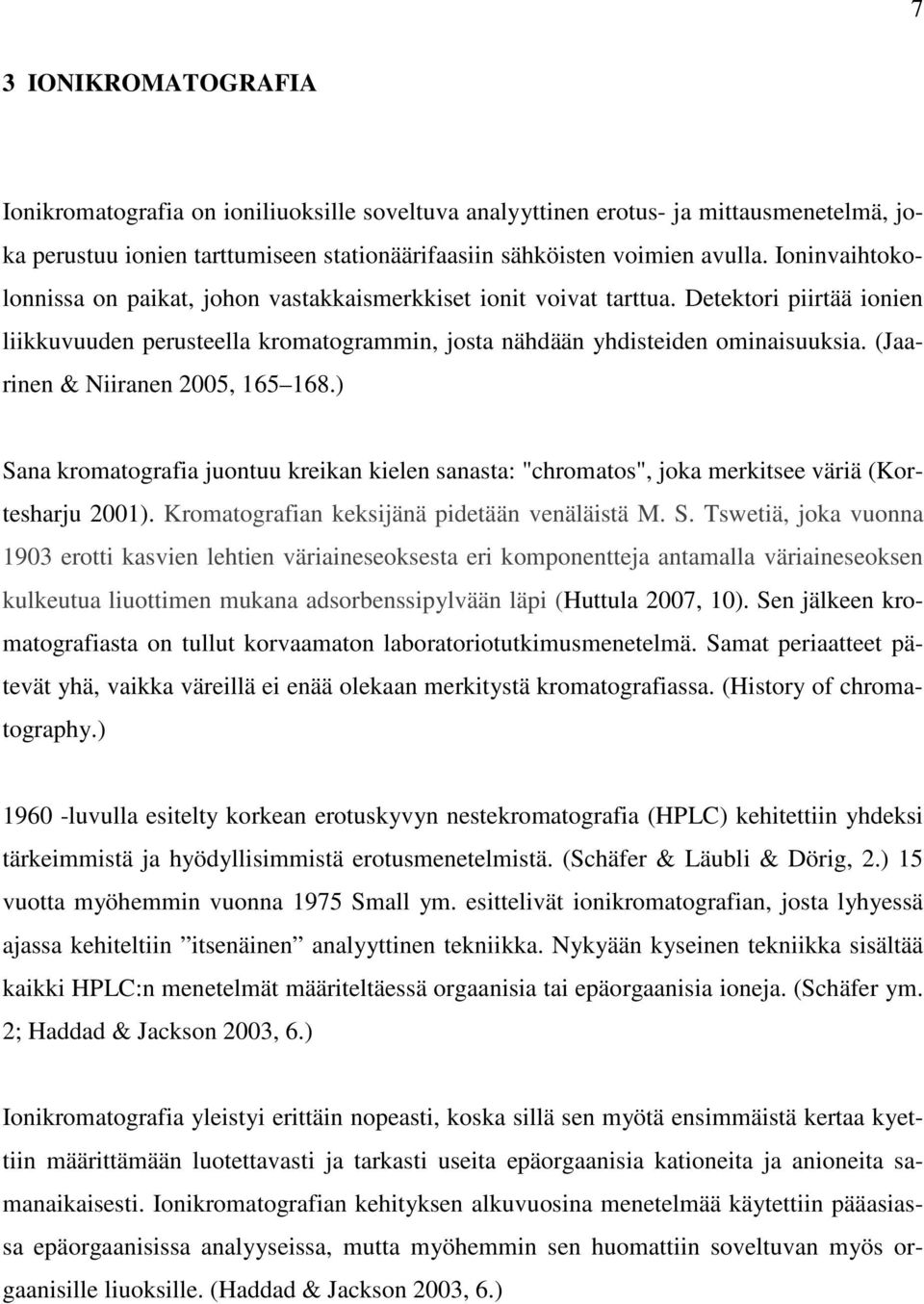 (Jaarinen & Niiranen 2005, 165 168.) Sa