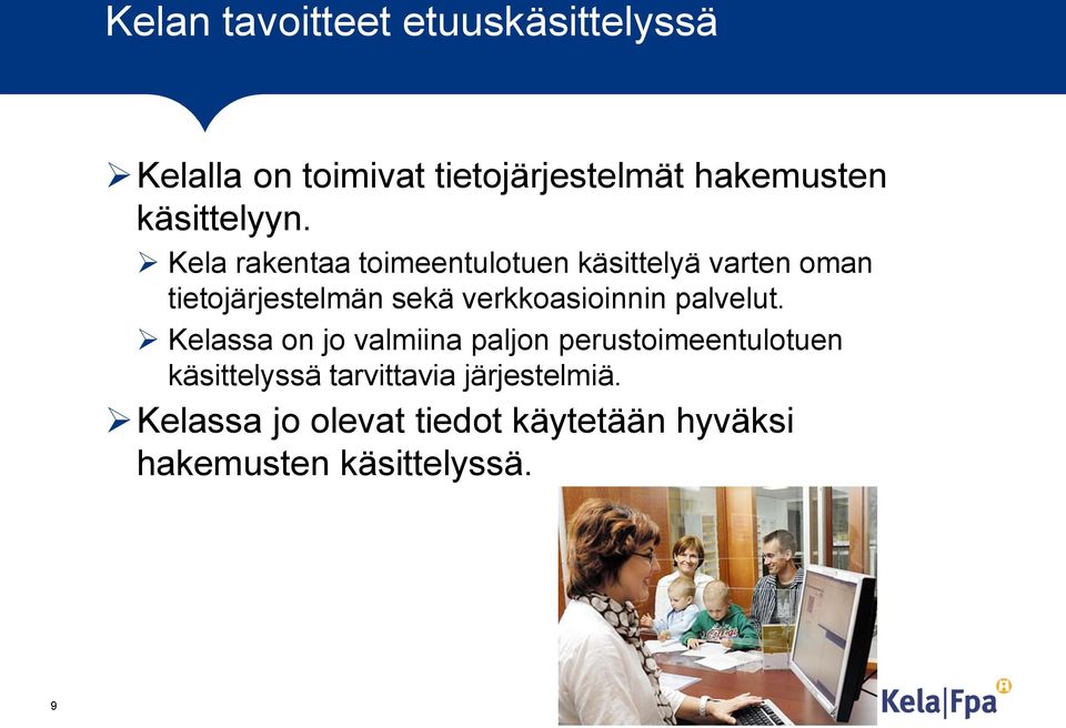 Kela rakentaa toimeentulotuen käsittelyä varten oman tietojärjestelmän sekä