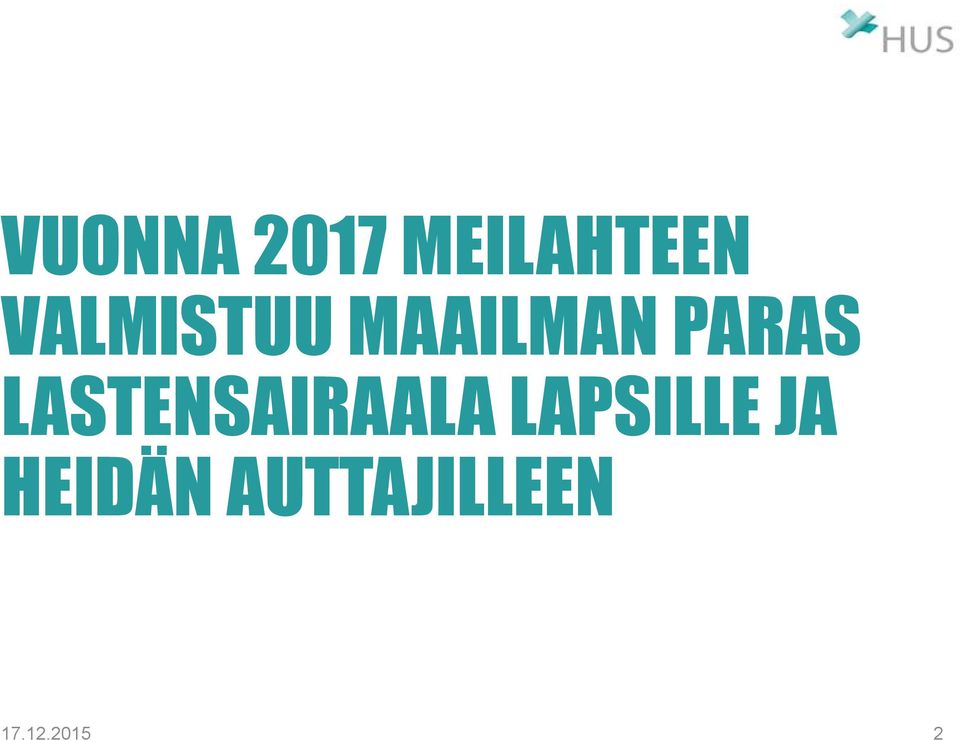 LASTENSAIRAALA LAPSILLE JA