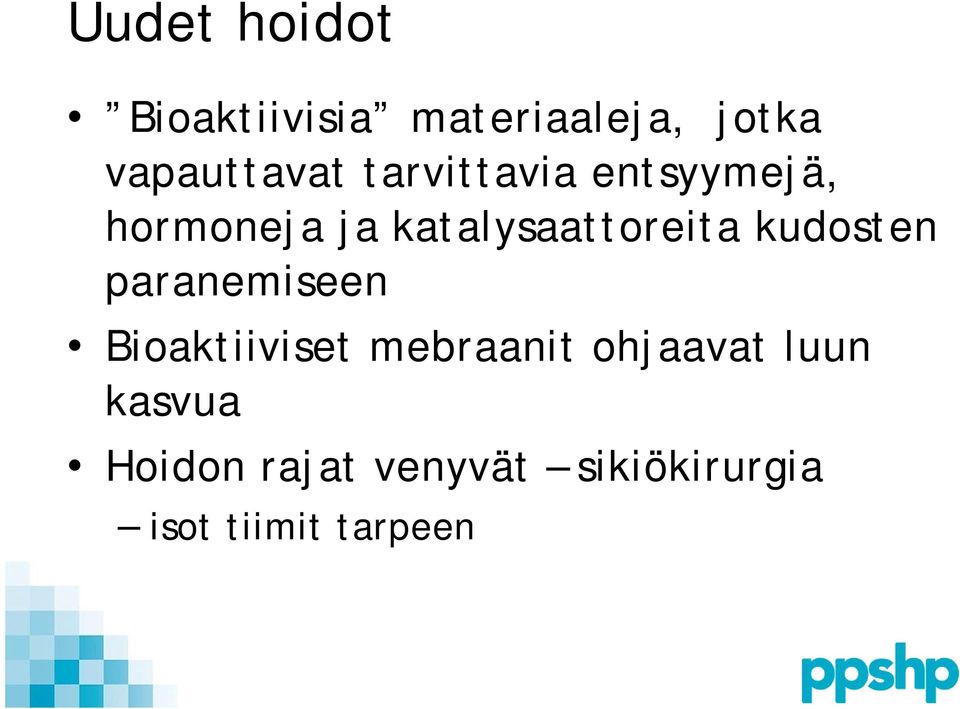 kudosten paranemiseen Bioaktiiviset mebraanit ohjaavat