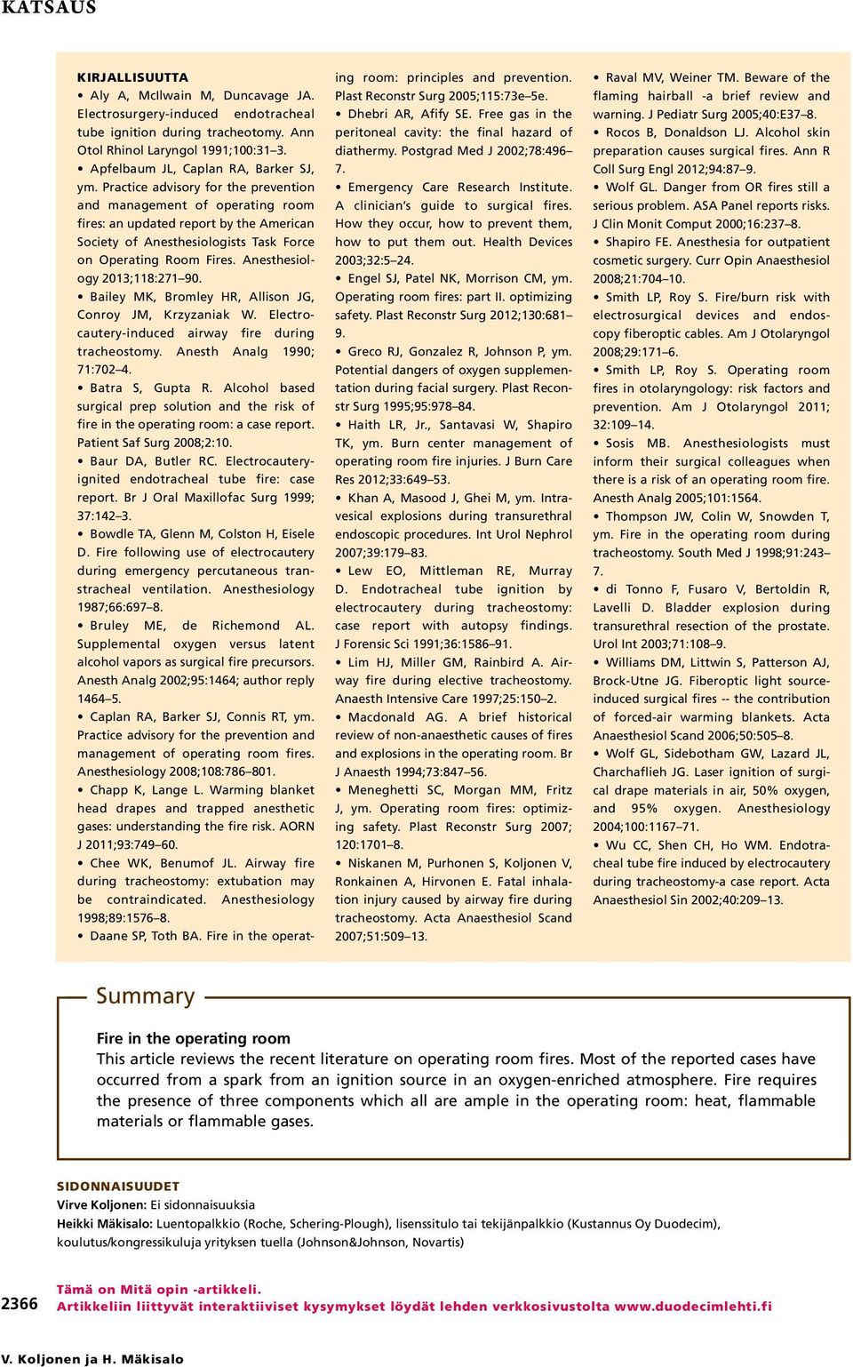 Practice advisory for the prevention and management of operating room fires: an updated report by the American Society of Anesthesiologists Task Force on Operating Room Fires.