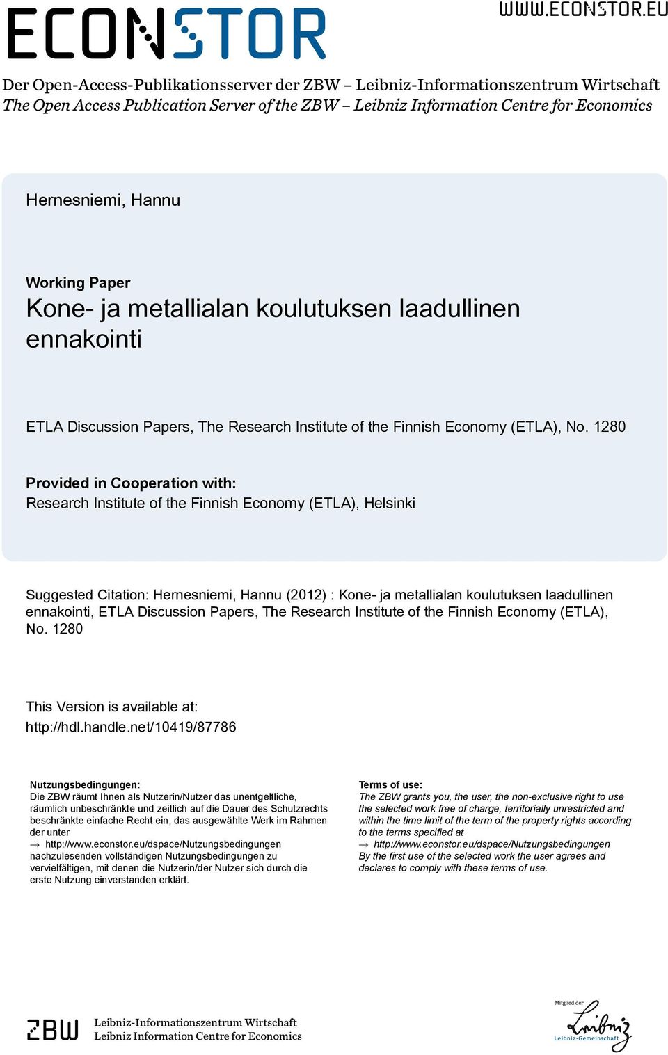 eu Der Open-Access-Publikationsserver der ZBW Leibniz-Informationszentrum Wirtschaft The Open Access Publication Server of the ZBW Leibniz Information Centre for Economics Hernesniemi, Hannu Working