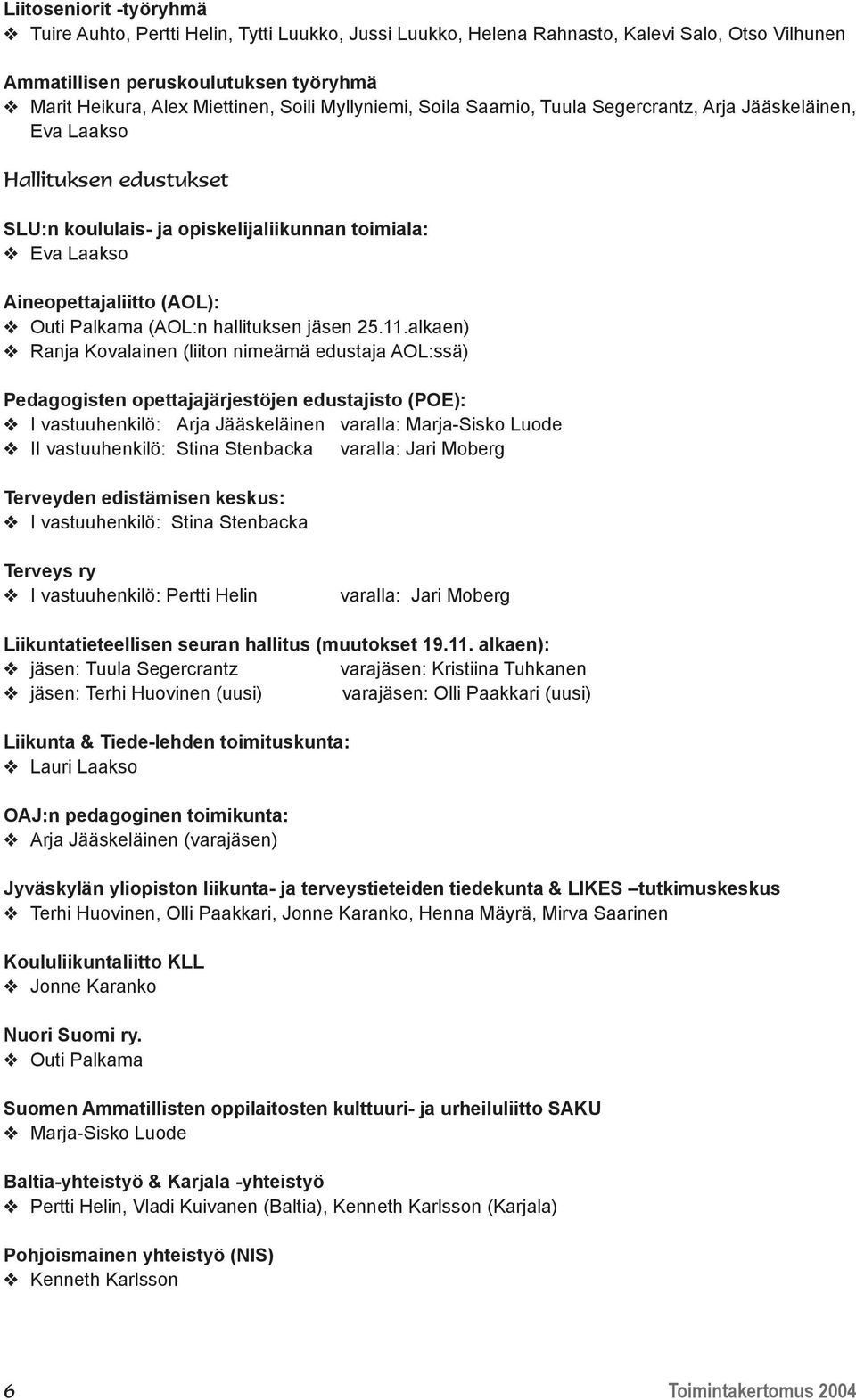 (AOL:n hallituksen jäsen 25.11.