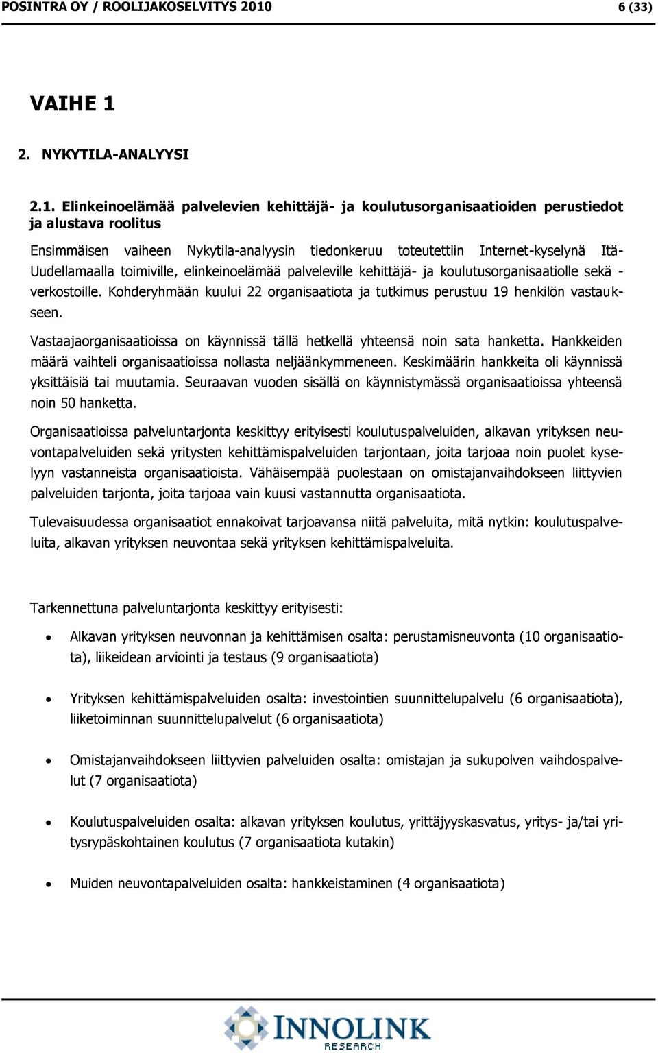 2. NYKYTILA-ANALYYSI 2.1.