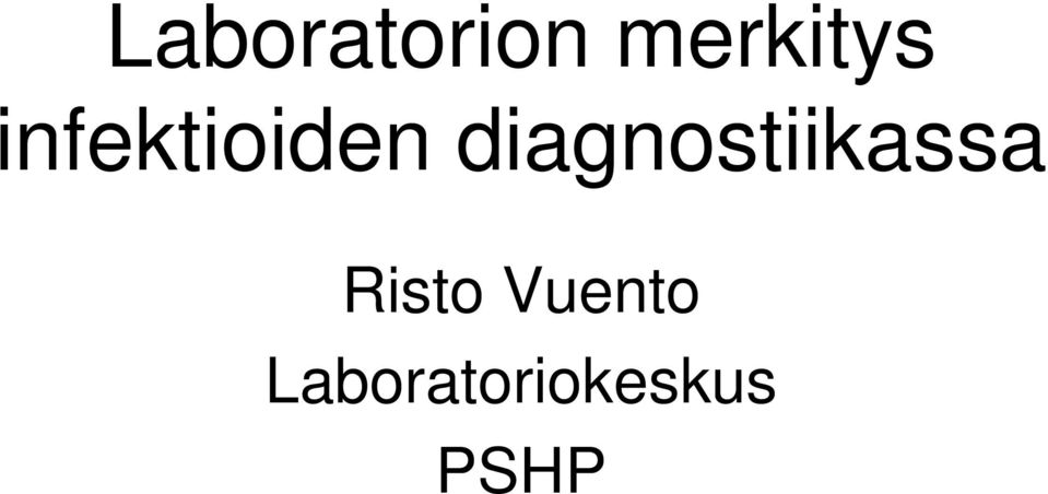 diagnostiikassa Risto