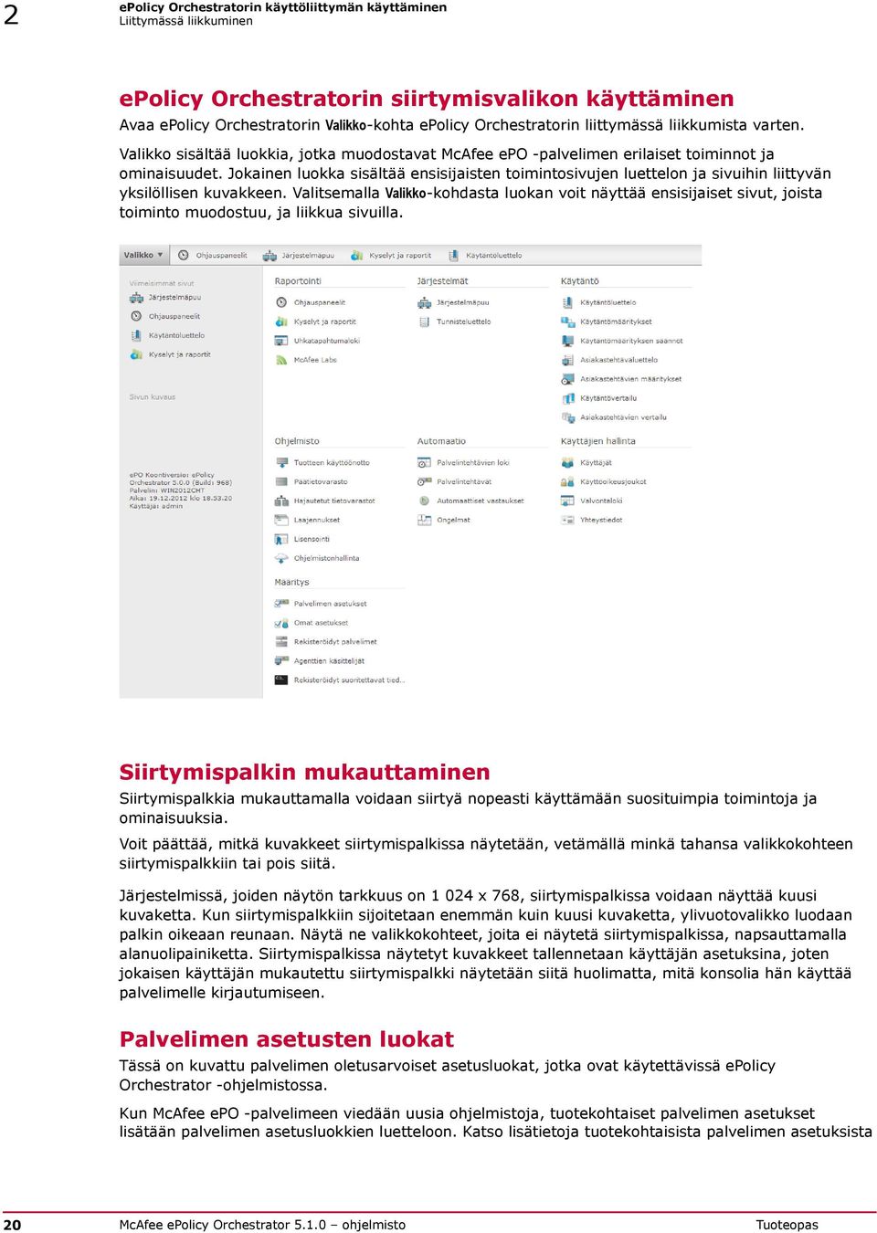 Jokainen luokka sisältää ensisijaisten toimintosivujen luettelon ja sivuihin liittyvän yksilöllisen kuvakkeen.