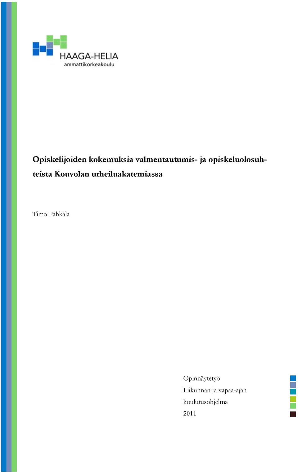 Kouvolan urheiluakatemiassa Timo Pahkala