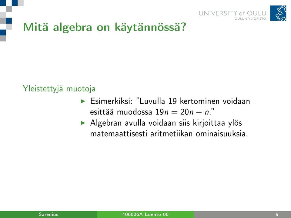 voidaan esittää muodossa 19n = 20n n.