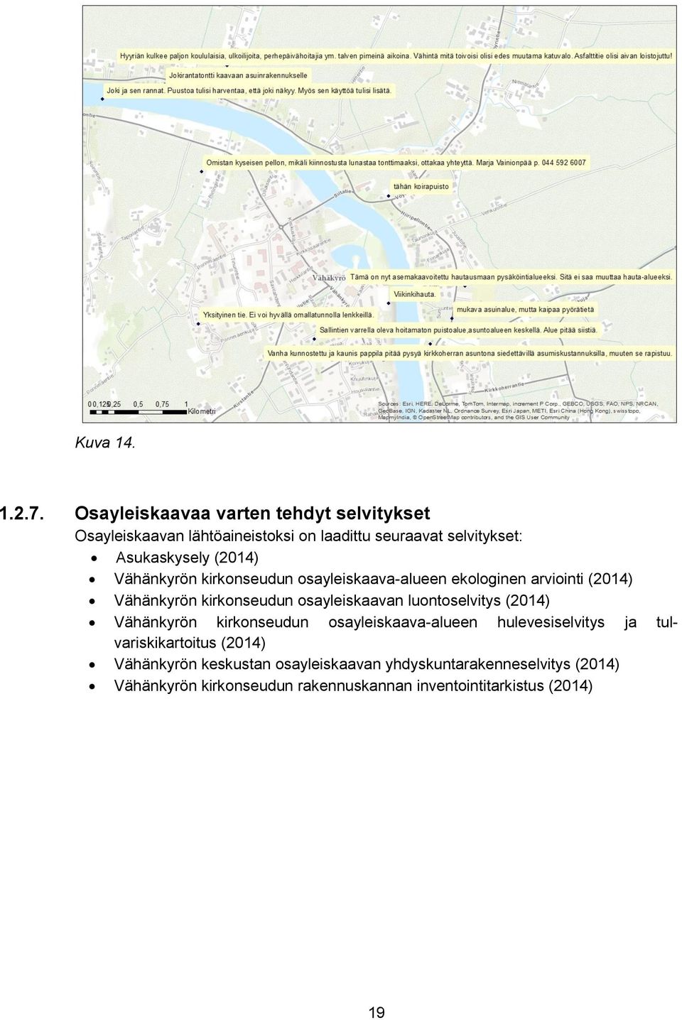 (2014) Vähänkyrön kirkonseudun osayleiskaava-alueen ekologinen arviointi (2014) Vähänkyrön kirkonseudun osayleiskaavan