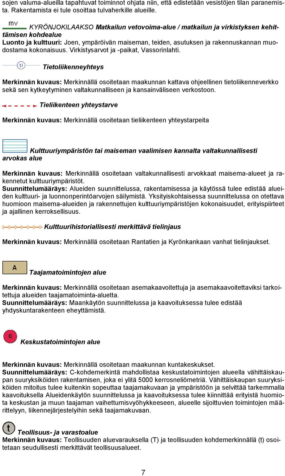 Virkistysarvot ja -paikat, Vassorinlahti.