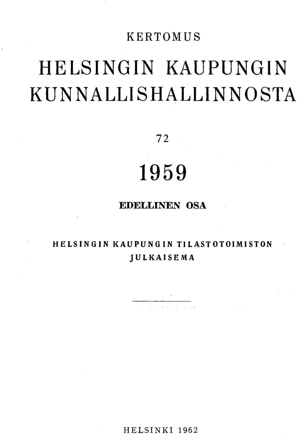 EDELLINEN OSA HELSINGIN KAUPUNGIN