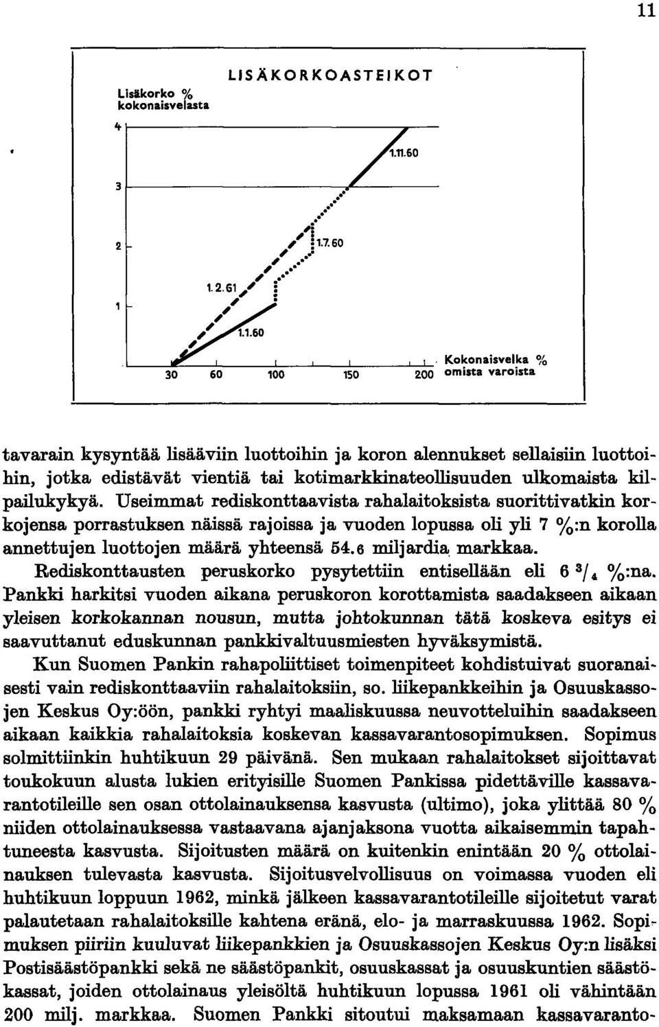 sellaisiin luottoihin, jotka edistävät vientiä tai kotimarkkinateollisuuden ulkomaista kilpailukykyä.