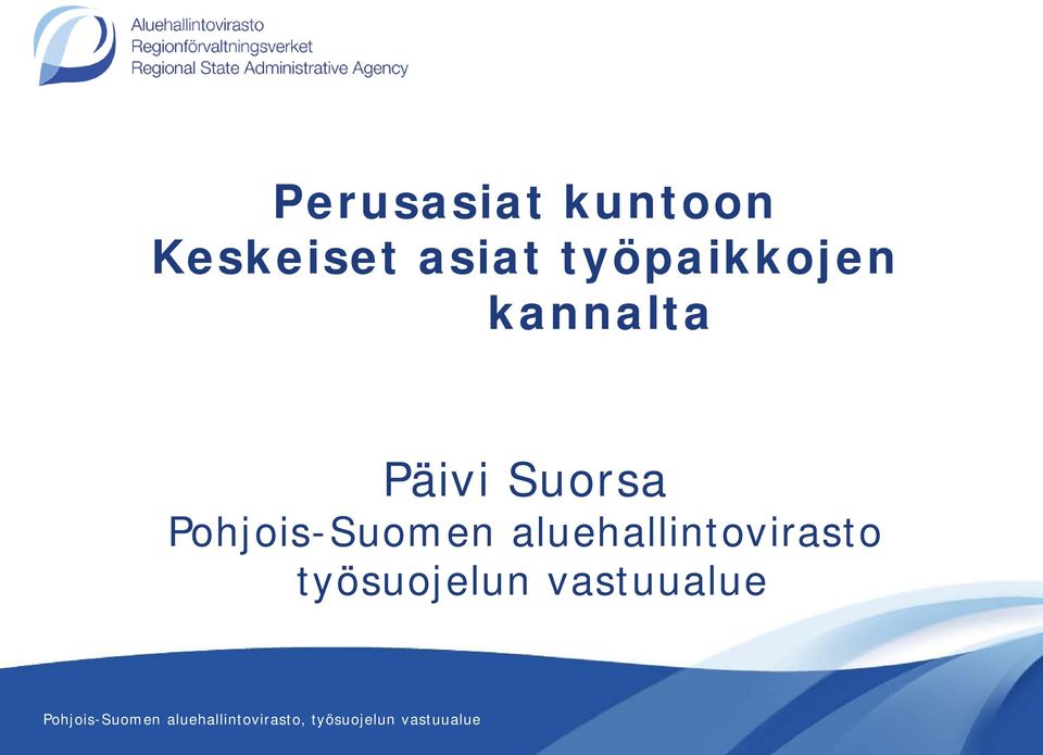 Pohjois-Suomen aluehallintovirasto työsuojelun