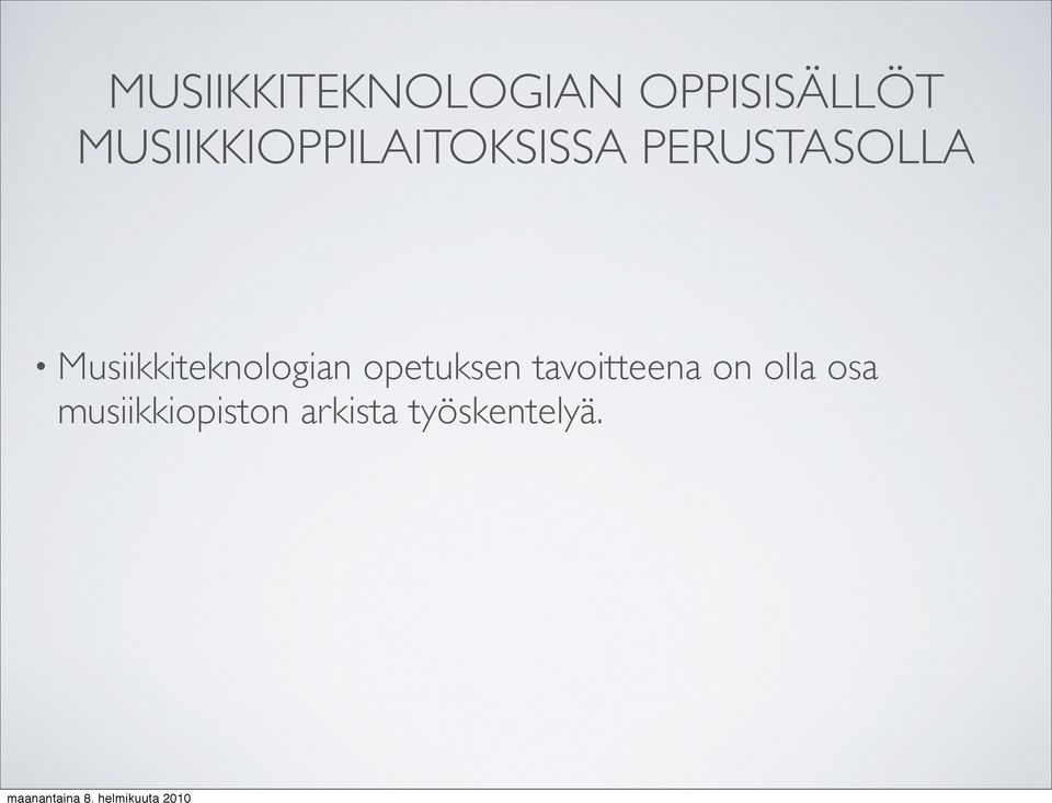 Musiikkiteknologian opetuksen