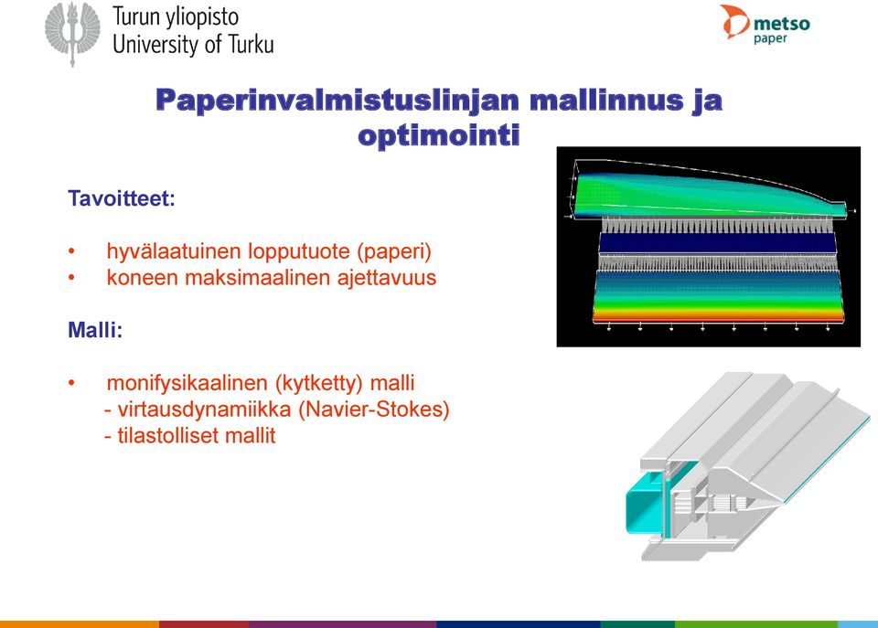 maksimaalinen ajettavuus Malli: monifysikaalinen