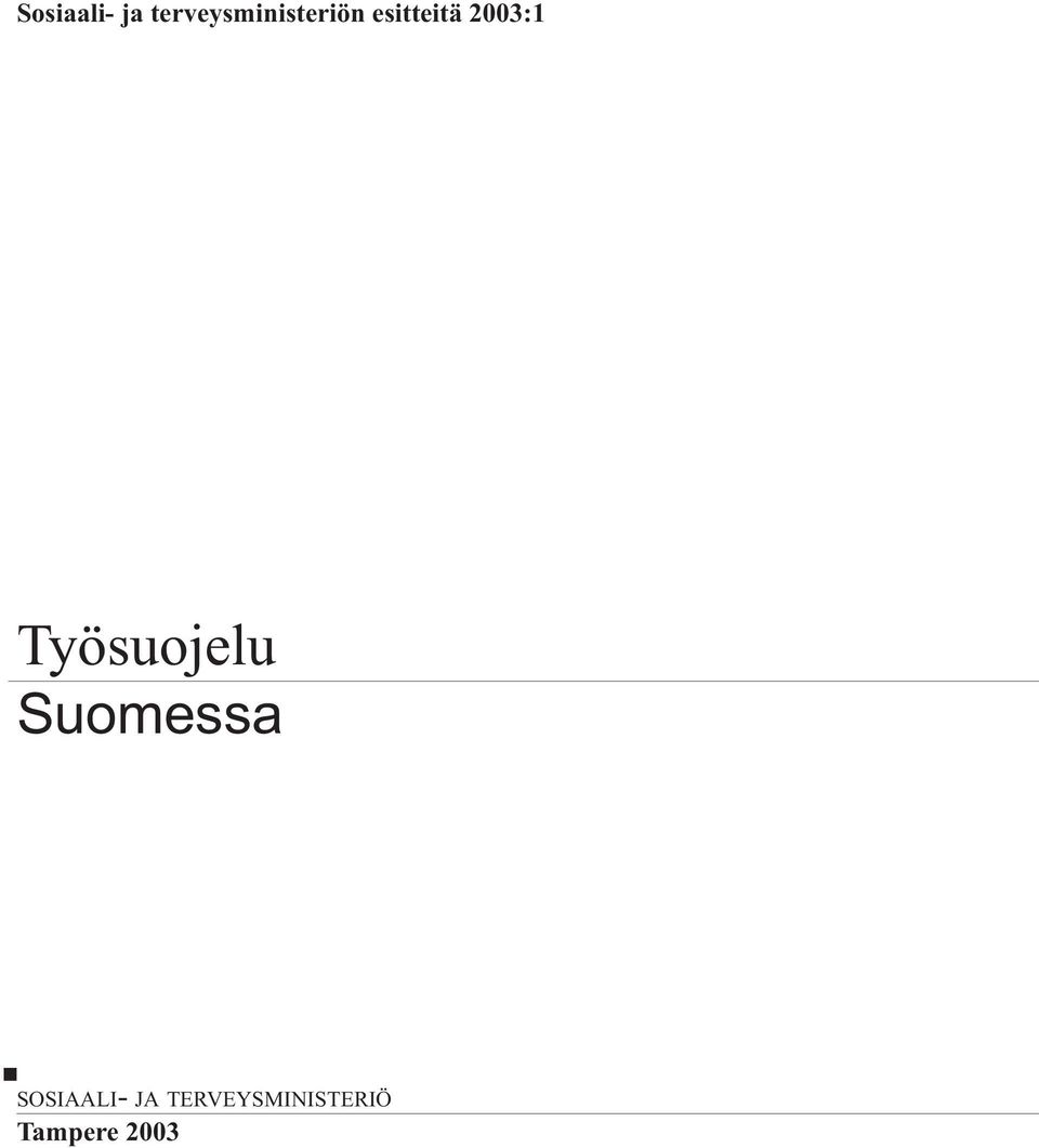 Suomessa SOSIAALI- JA