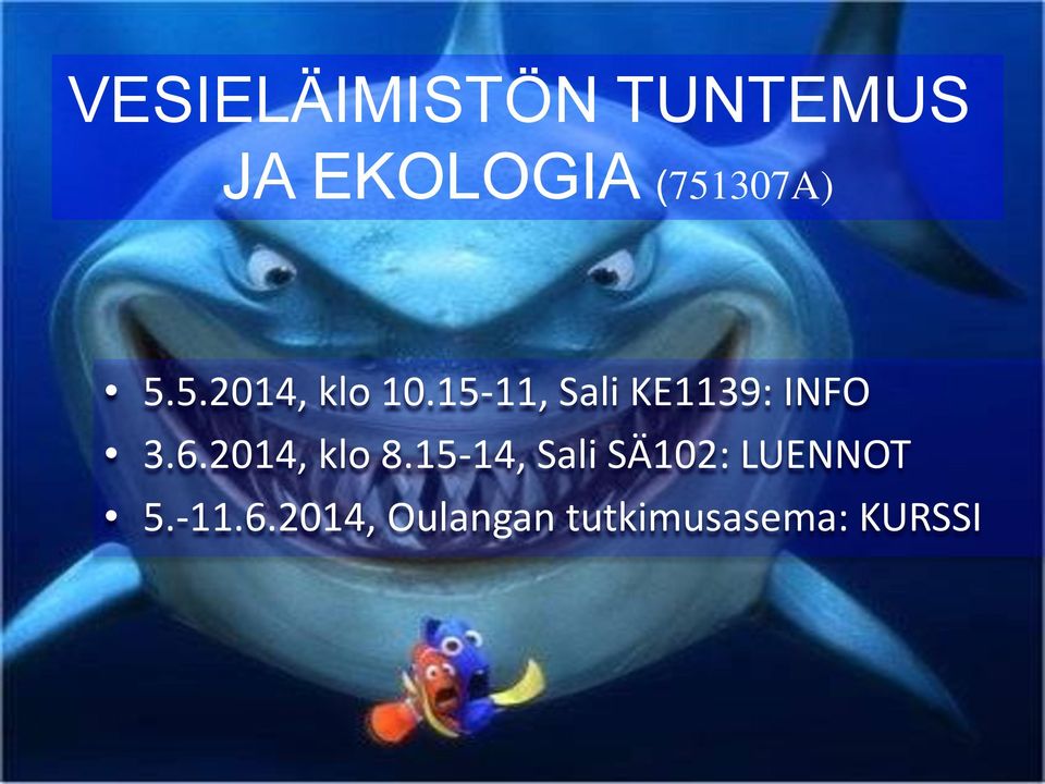 15-11, Sali KE1139: INFO 3.6.2014, klo 8.