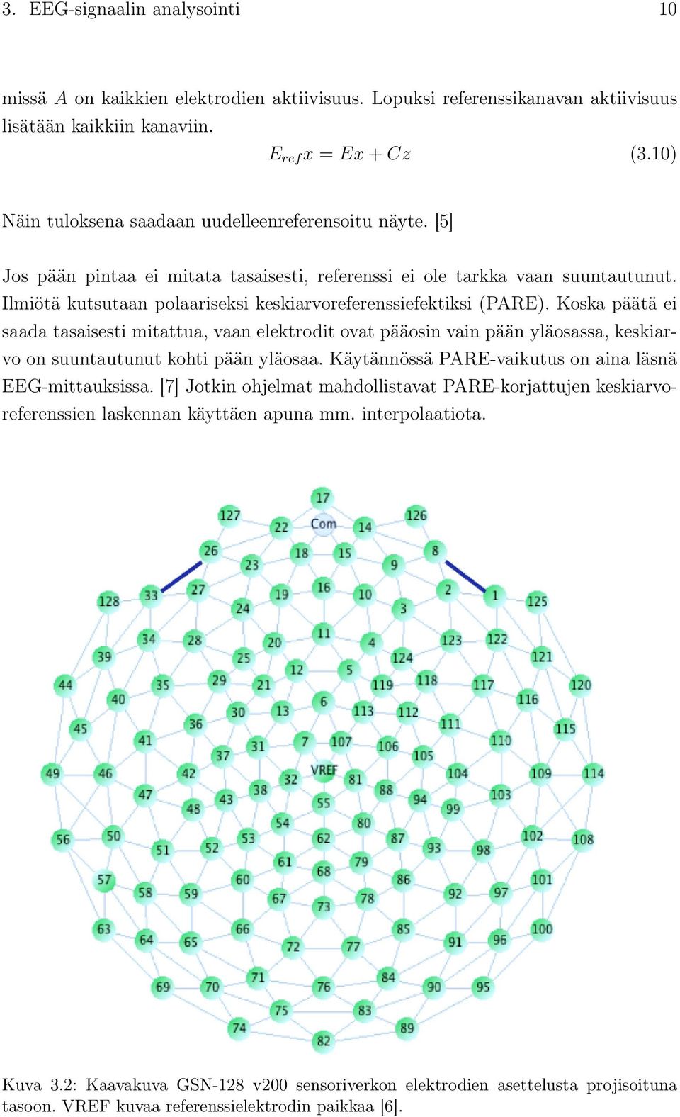 Ilmiötä kutsutaan polaariseksi keskiarvoreferenssiefektiksi (PARE).