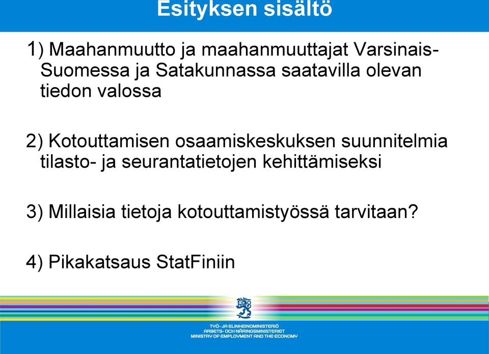 Kotouttamisen osaamiskeskuksen suunnitelmia tilasto- ja