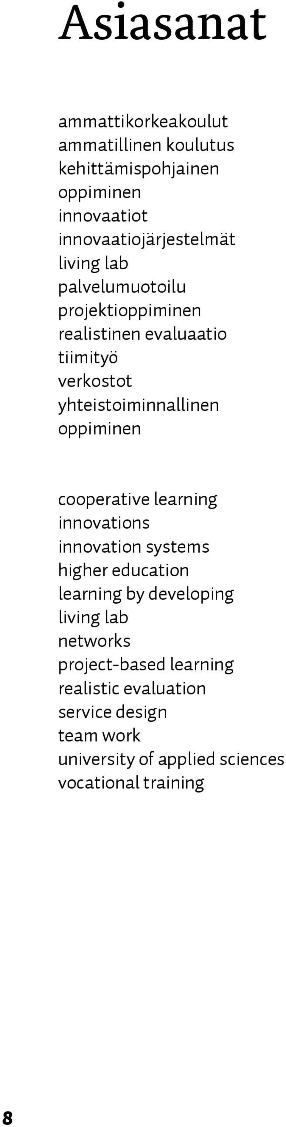 oppiminen cooperative learning innovations innovation systems higher education learning by developing living lab