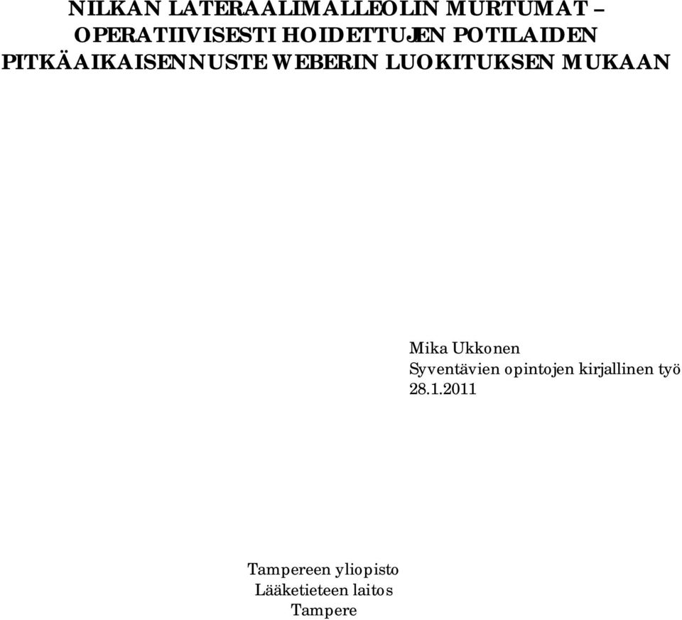 LUOKITUKSEN MUKAAN Mika Ukkonen Syventävien opintojen