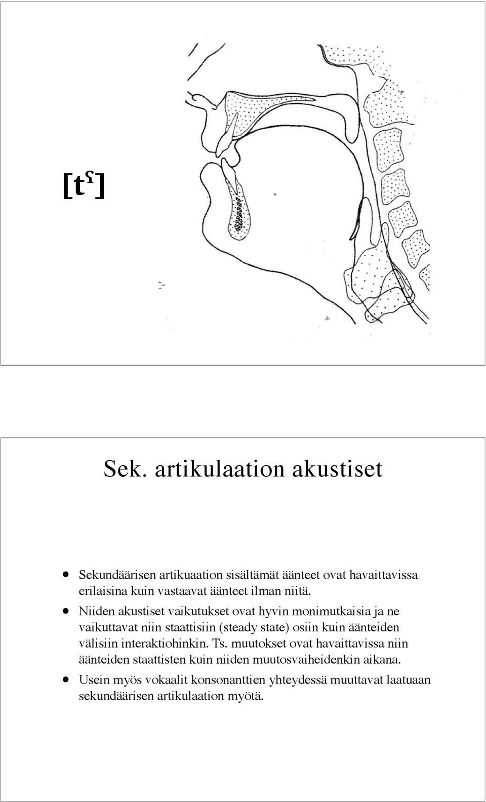 ilman niitä.