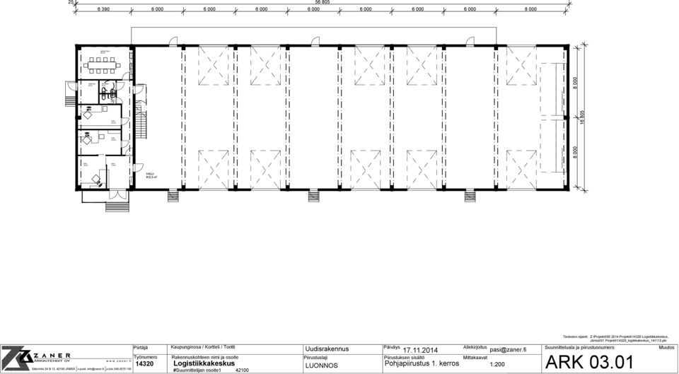 Projekti\14320_logiikkakeskus_141113.pln Säterintie 24 B 13, 42100 JÄMSÄ www.zaner.fi s-posti. info@zaner.fi p.