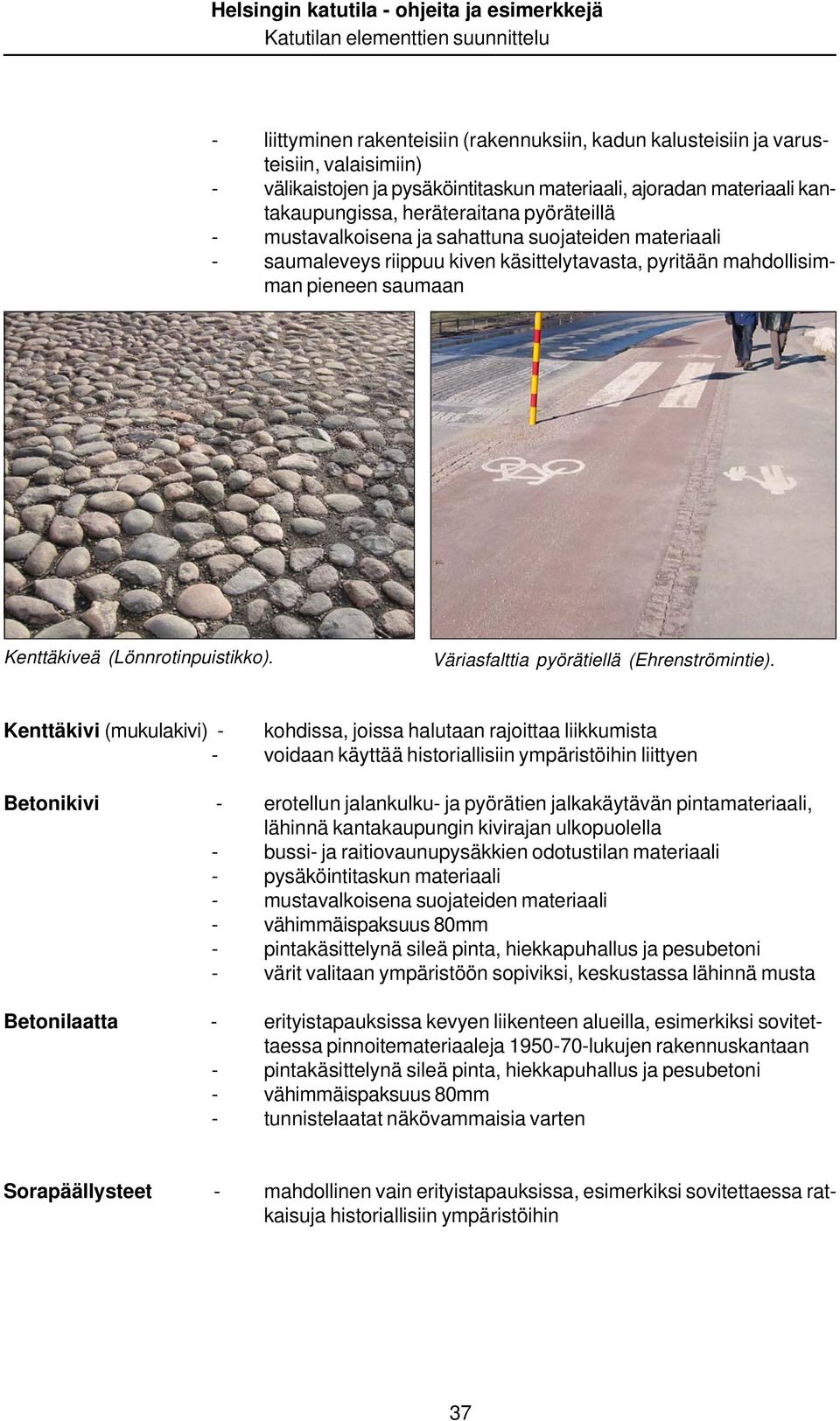 Väriasfalttia pyörätiellä (Ehrenströmintie).