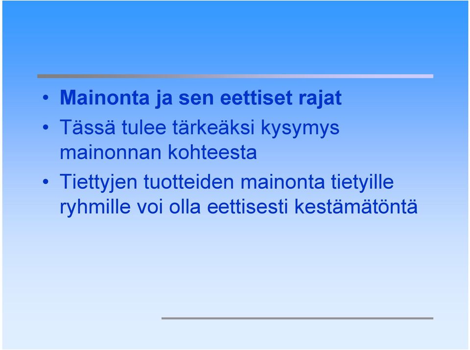 kohteesta Tiettyjen tuotteiden mainonta