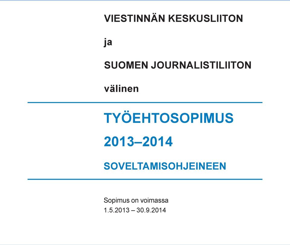 TYÖEHTOSOPIMUS 2013 2014