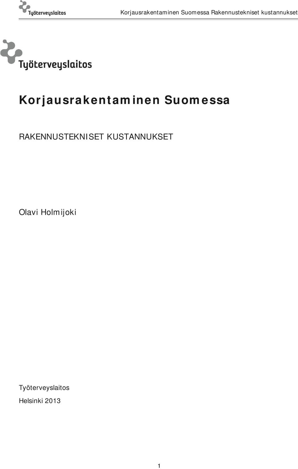 KUSTANNUKSET Olavi