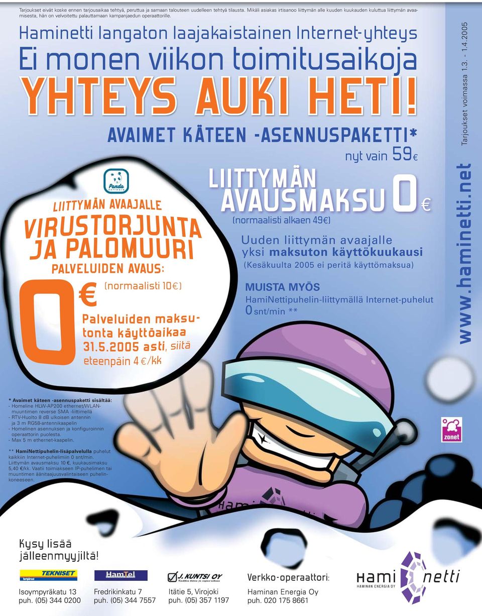 Haminetti langaton laajakaistainen Internet-yhteys Ei monen viikon toimitusaikoja YHTEYS AUKI HETI!