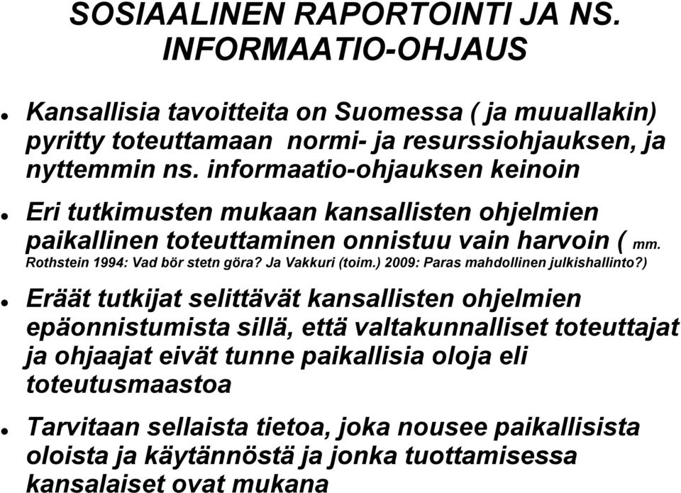 Ja Vakkuri (toim.) 2009: Paras mahdollinen julkishallinto?