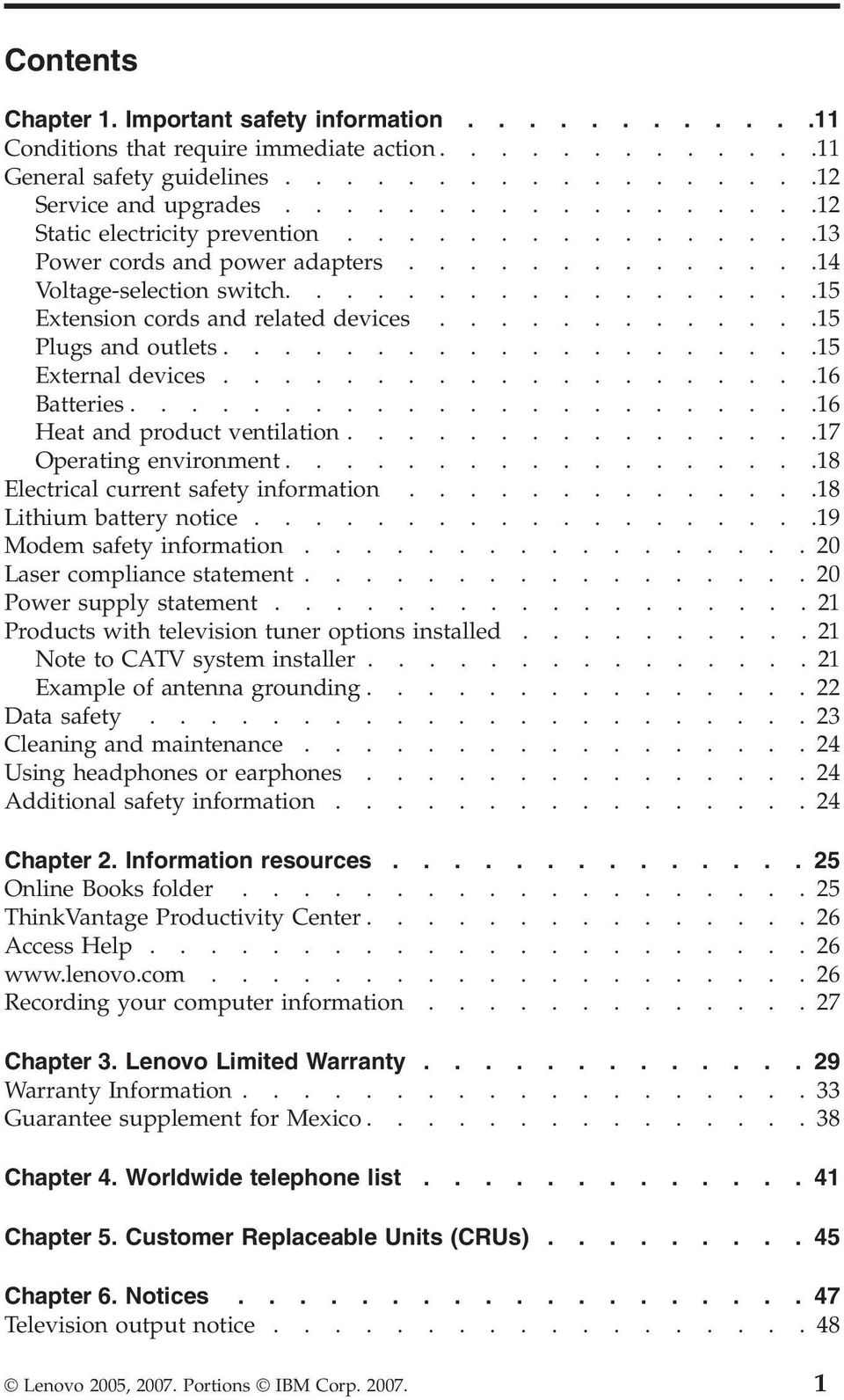 ............15 Plugs and outlets....................15 External devices....................16 Batteries.......................16 Heat and product ventilation................17 Operating environment.