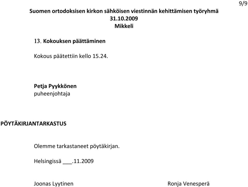 24. Petja Pyykkönen puheenjohtaja