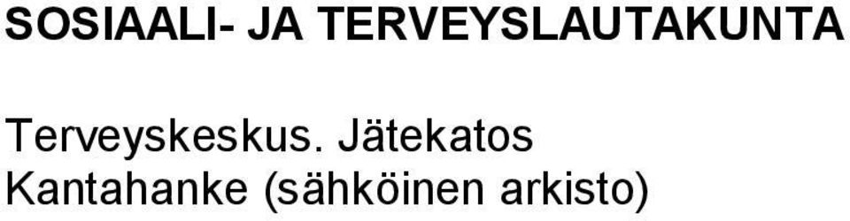 Terveyskeskus.