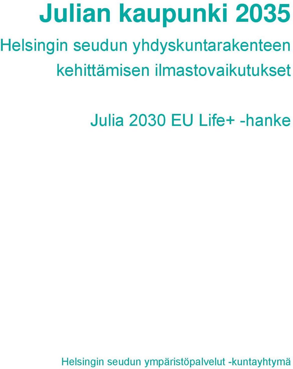 ilmastovaikutukset Julia 2030 EU Life+