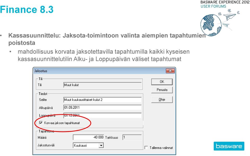 aiempien tapahtumien poistosta mahdollisuus korvata