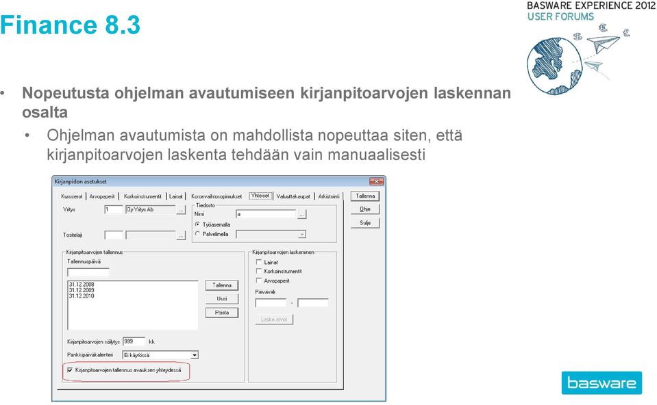 kirjanpitoarvojen laskennan osalta Ohjelman