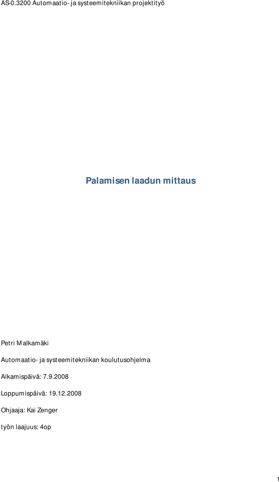 ja systeemitekniikan koulutusohjelma Alkamispäivä: 7.