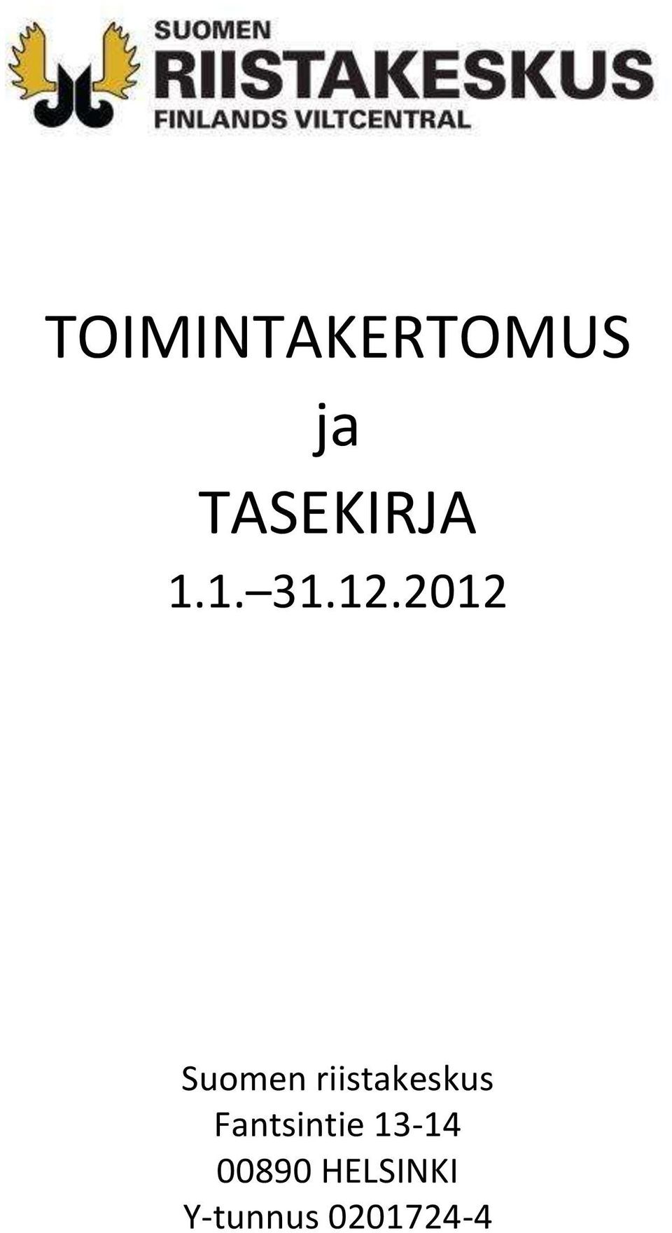 2012 Suomen riistakeskus