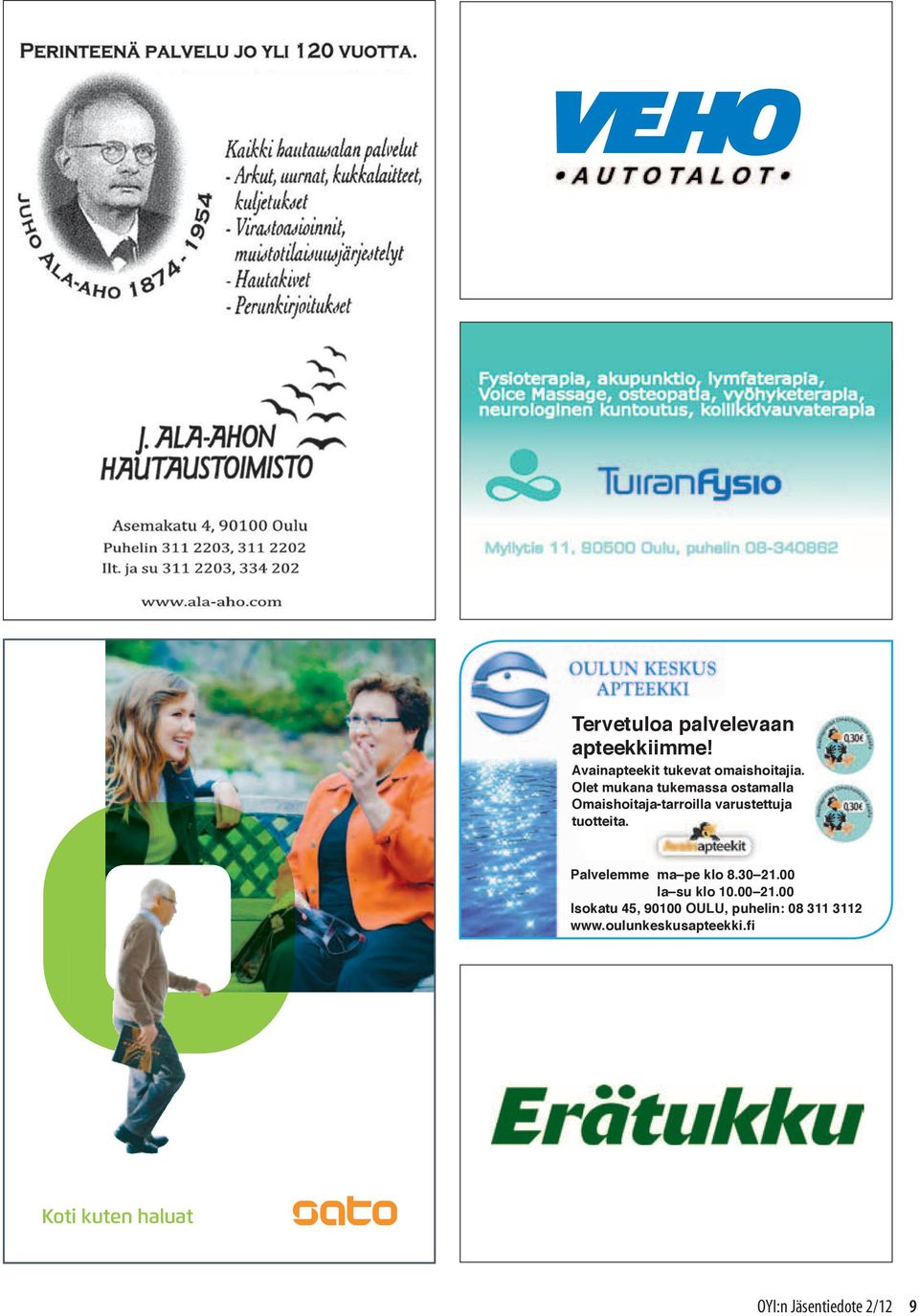 Tervetuloa palvelevaan Avainapteekit tukevat omaishoitajia mukana tukemassa ostamalla Tervetuloa apteekkiimme! palvelevaan Omaishoitaja tarroilla varuste8u apteekkiimme!