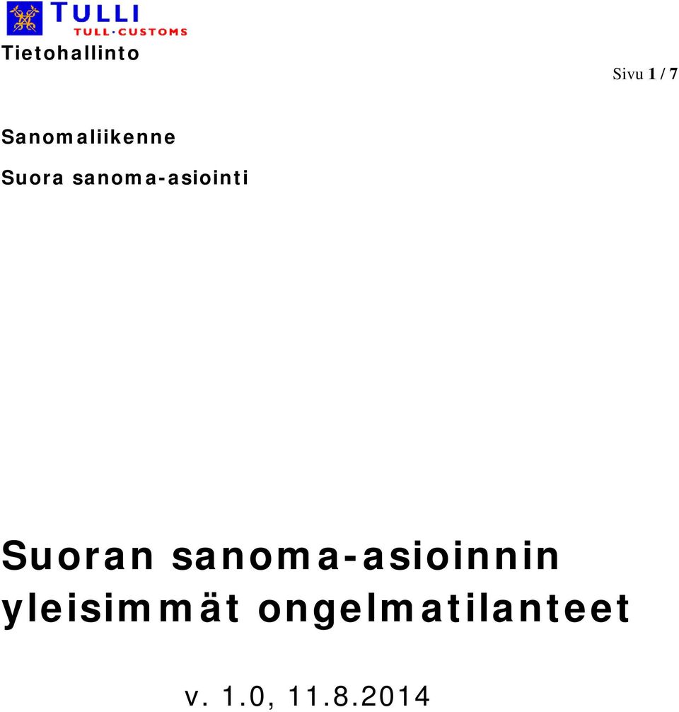 sanoma-asioinnin yleisimmät