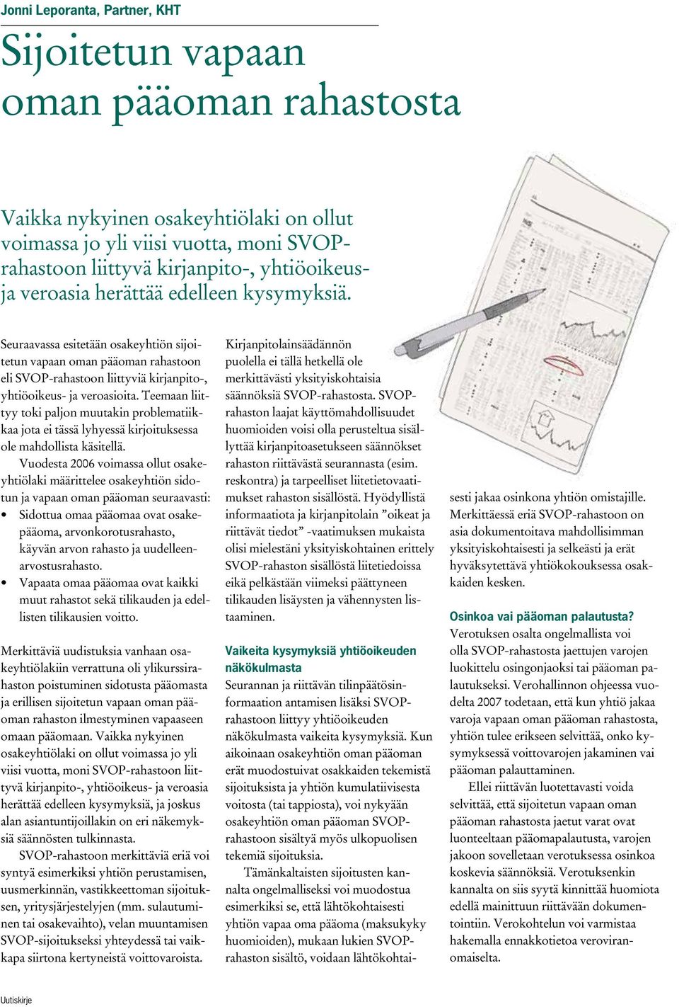 Teemaan liittyy toki paljon muutakin problematiikkaa jota ei tässä lyhyessä kirjoituksessa ole mahdollista käsitellä.