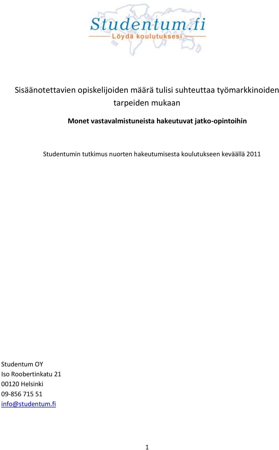 Studentumin tutkimus nuorten hakeutumisesta koulutukseen keväällä 2011