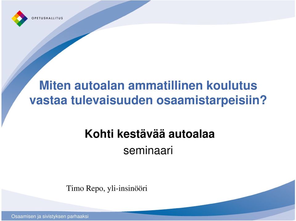 Kohti kestävää autoalaa seminaari Timo