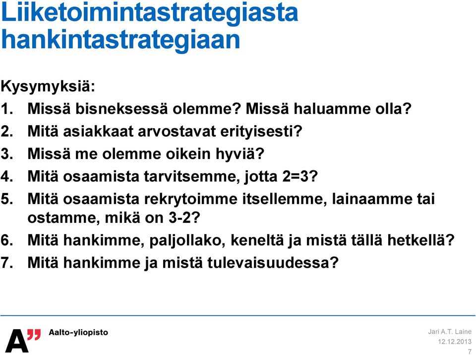 Mitä osaamista tarvitsemme, jotta 2=3? 5.