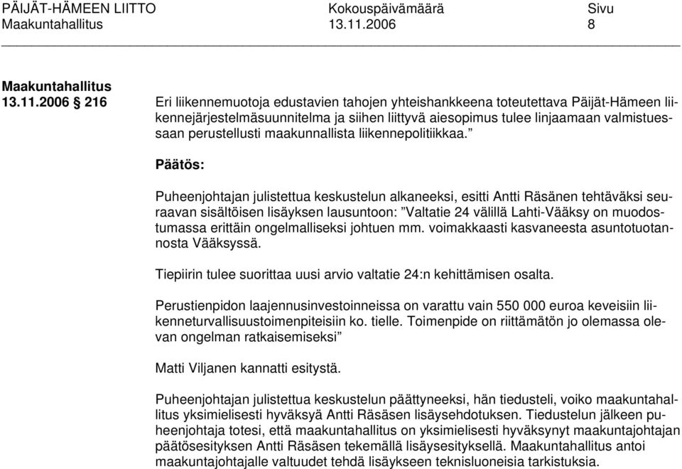 perustellusti maakunnallista liikennepolitiikkaa.