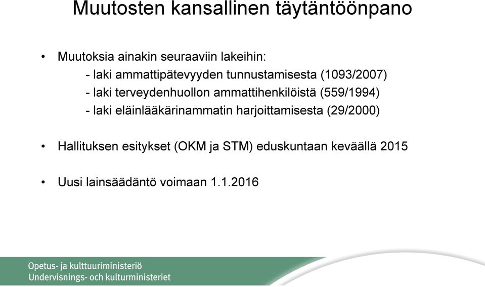 ammattihenkilöistä (559/1994) - laki eläinlääkärinammatin harjoittamisesta